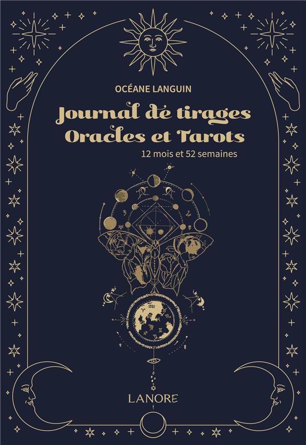 JOURNAL DE TIRAGES ORACLES ET TAROTS - 12 MOIS ET 52 SEMAINES