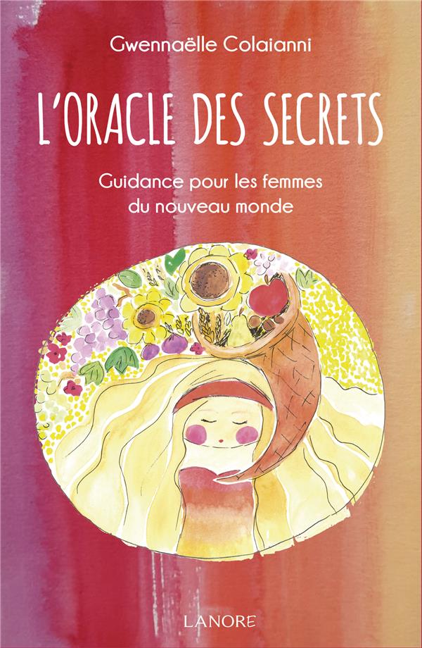 L'ORACLE DES SECRETS - GUIDANCE POUR LES FEMMES DU NOUVEAU MONDE