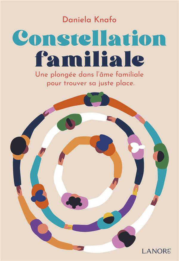 CONSTELLATION FAMILIALE - UNE PLONGEE DANS L'AME FAMILIALE