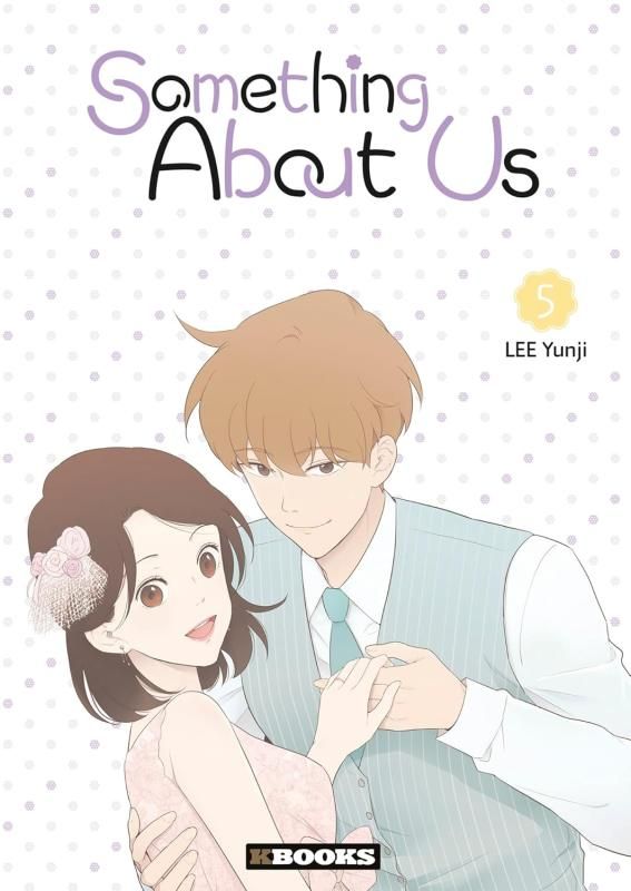 Something About Us - A propos de nous - Tome 5