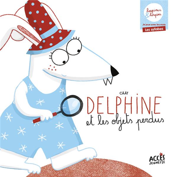 Delphine et les objets perdus - loupines et loupins