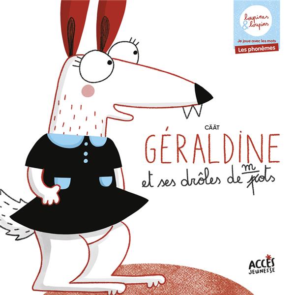 Geraldine et ses droles de mots - loupines et loupins
