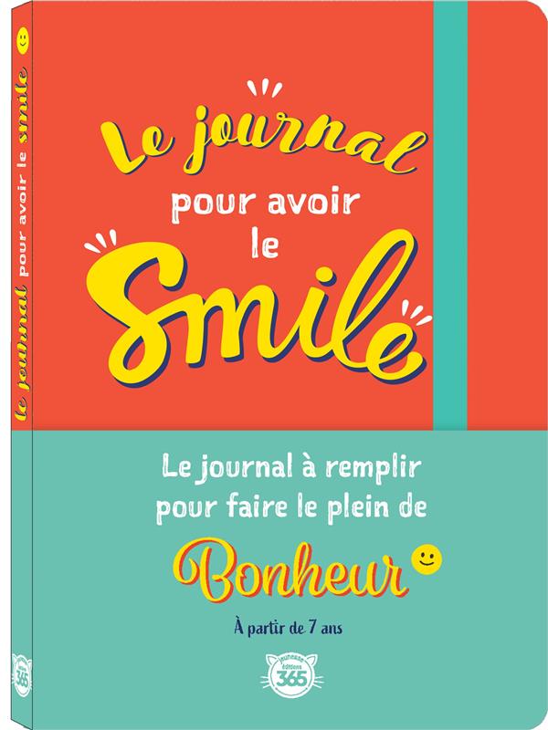 LE JOURNAL POUR AVOIR LE SMILE : CARNET GUIDE POUR LES ENFANTS AVEC DES ACTIVITES