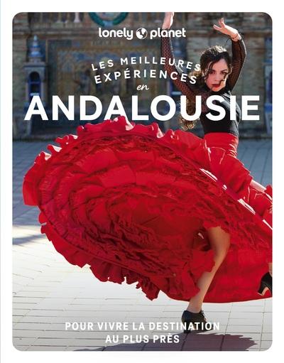 Les meilleures experiences en andalousie 2ed
