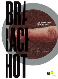 BRACHOT - LES BRACHOT DEPUIS 1915