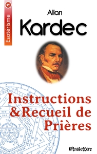 INSTRUCTIONS & RECUEIL DE PRIERES