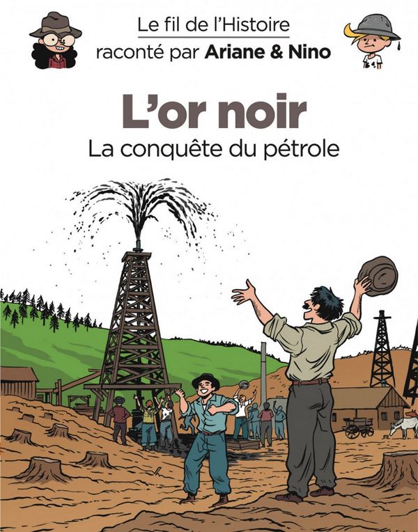 Le fil de l'histoire raconte p - t08 - le fil de l'histoire raconte par ariane & nino - l'or noir