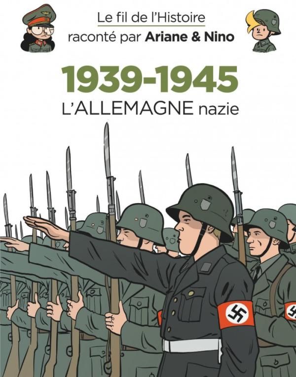 Le fil de l'histoire raconte par ariane & nino - 1939-1945 - l'allemagne nazie