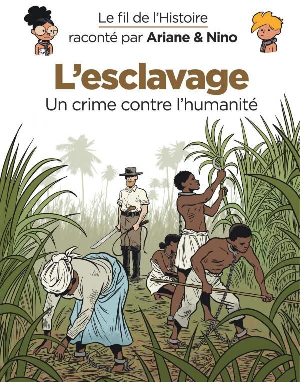 Le fil de l'histoire raconte par ariane & nino - l'esclavage