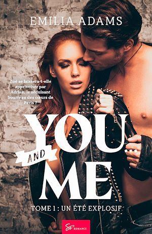 YOU... AND ME - TOME 1 - UN ETE EXPLOSIF