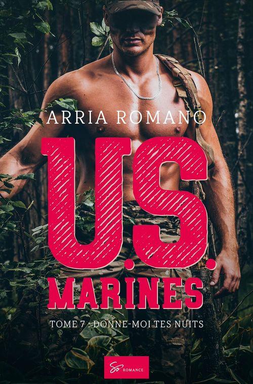 U.S. MARINES - TOME 7 - DONNE-MOI TES NUITS