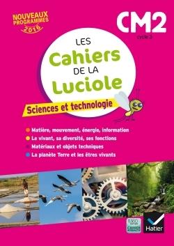 Les cahiers de la luciole - sciences cm2 ed. 2017