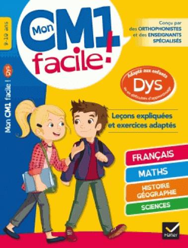 Mon cm1 facile ! adapte aux enfants dys et en difficultes d'apprentissage