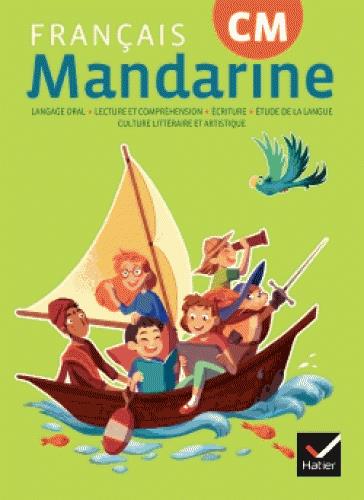 Mandarine - francais cm ed. 2018 - livre eleve