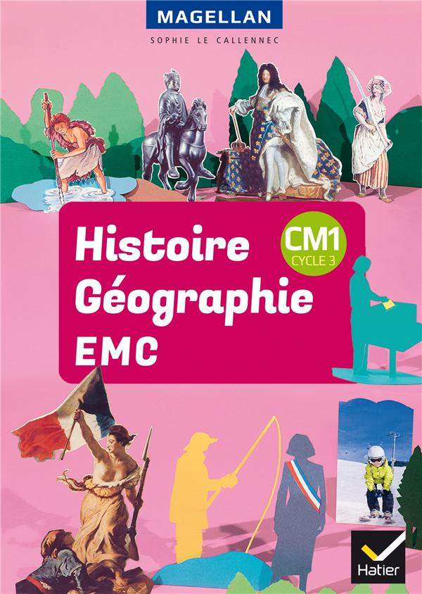 Magellan - histoire-geographie-emc cm1 ed. 2018 - livre eleve