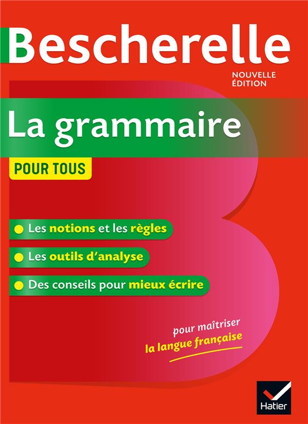 Bescherelle la grammaire pour tous - ouvrage de reference sur la grammaire francaise