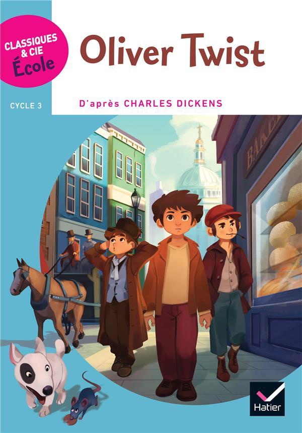 Classiques & cie ecole cycle 3 - oliver twist