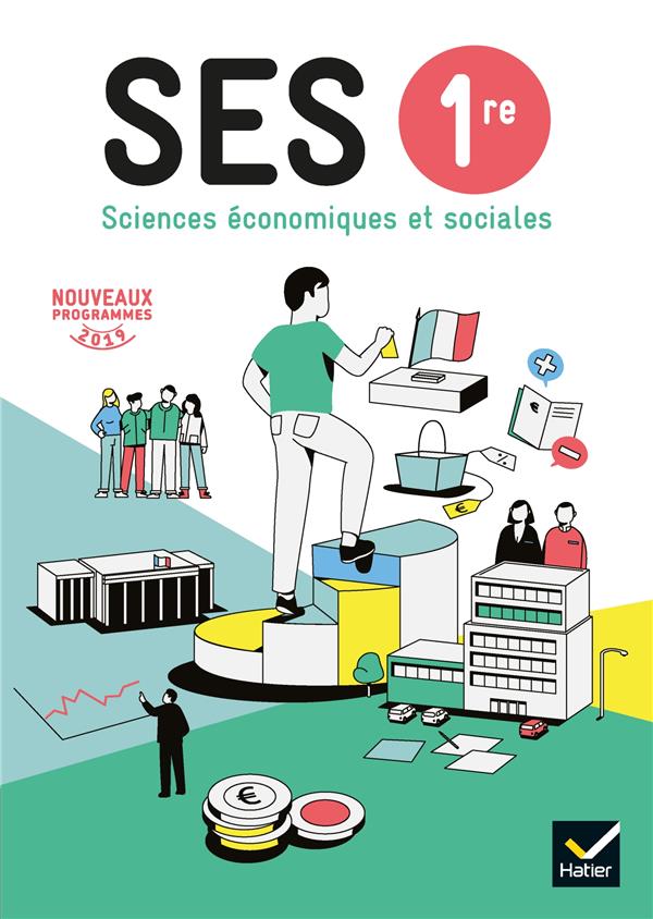 Ses 1re - sciences economiques et sociales ed. 2019 - livre de l'eleve