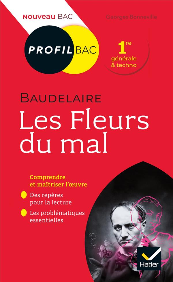 Profil - baudelaire, les fleurs du mal - toutes les cles d analyse pour le bac (programme de francai