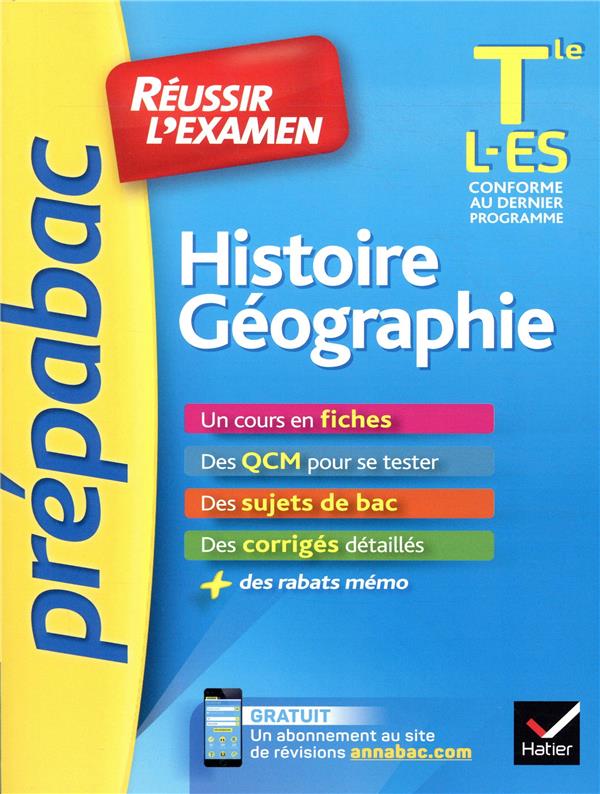 Histoire-geographie tle l, es - prepabac reussir l'examen - fiches de cours et sujets de bac corrige