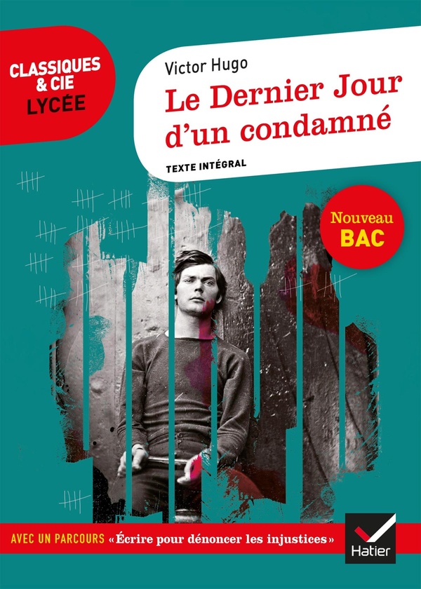 Le dernier jour d'un condamne - suivi d'un parcours ecrire pour denoncer l'injustice
