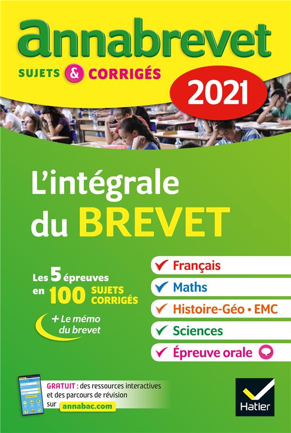 Annales du brevet annabrevet 2021 l'integrale du brevet 3e - pour preparer les 4 epreuves ecrites et