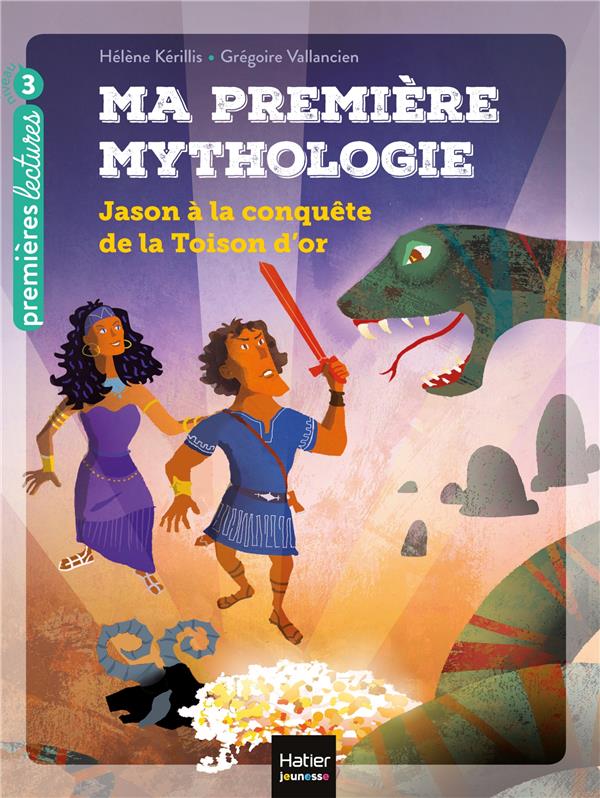 Ma premiere mythologie - jason a la conquete de la toison d'or cp/ce1 6/7 ans