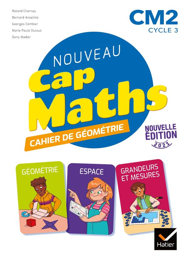 Cap maths cm2 ed. 2021 - cahier de geometrie-mesure