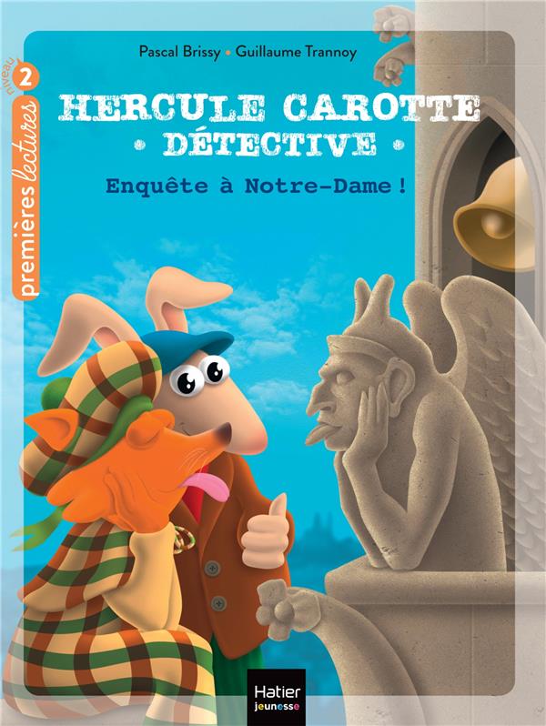 HERCULE CAROTTE, DETECTIVE - T12 - HERCULE CAROTTE - ENQUETE A NOTRE-DAME - CP/CE1 6-7 ANS