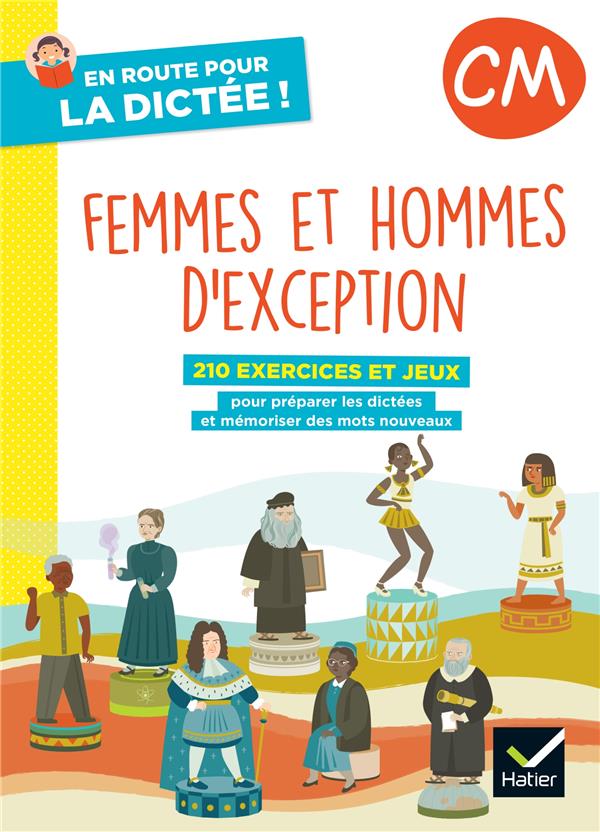 En route pour la dictee ! cm - femmes et hommes d'exception - ed. 2022- cahier de l'eleve