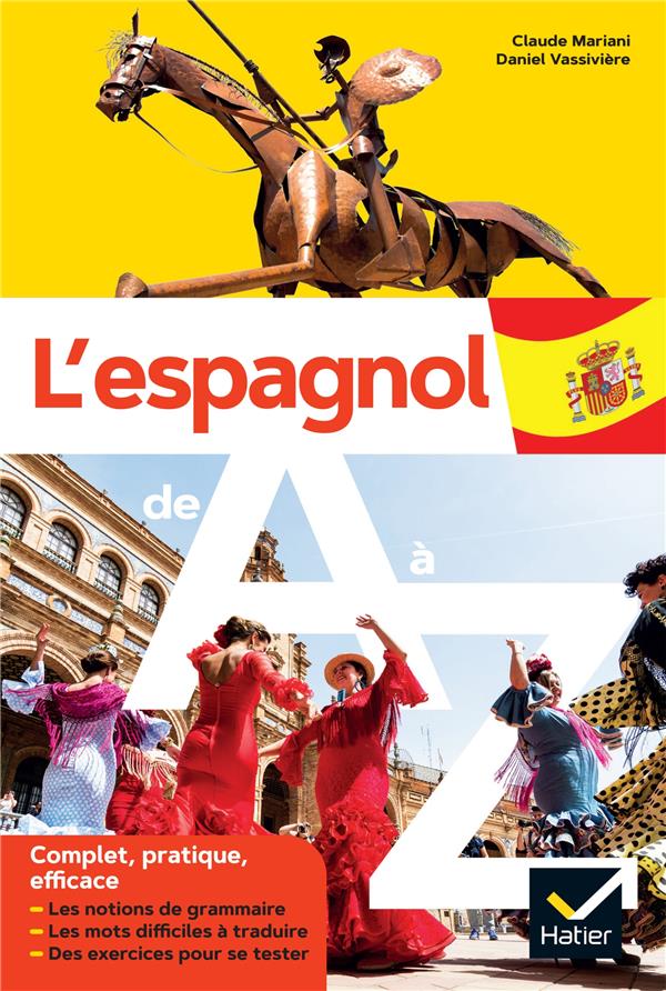L'espagnol de a a z - grammaire, conjugaison & difficultes de traduction