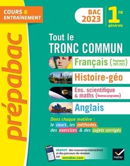 Prepabac tout le tronc commun 1re generale bac 2023 (toutes les matieres) - francais, histoire-geogr