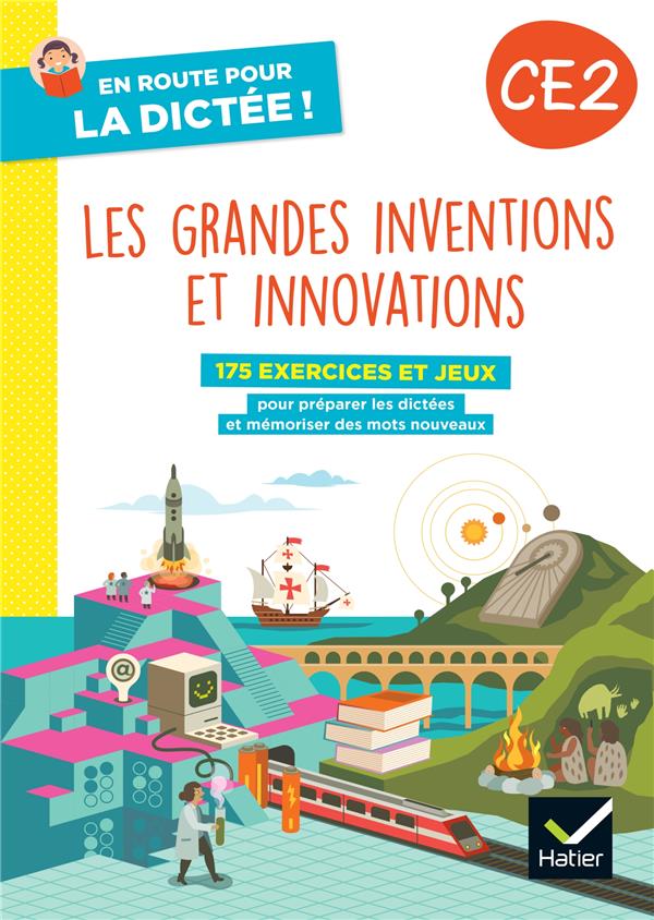 En route pour la dictee ! ce2 - les grandes inventions et innovations - ed. 2023 - cahier de l'eleve