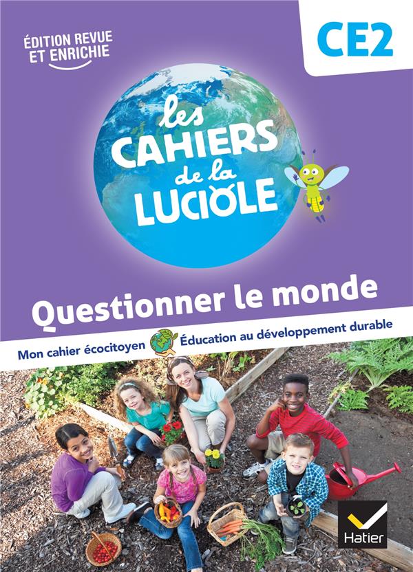 Les cahiers de la luciole ce2 - ed. 2023 - questionner le monde
