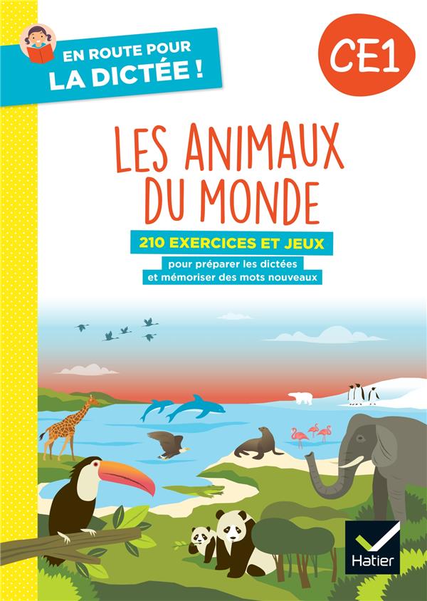 En route pour la dictee ! ce1 - les animaux du monde - ed. 2024 - cahier de l'eleve