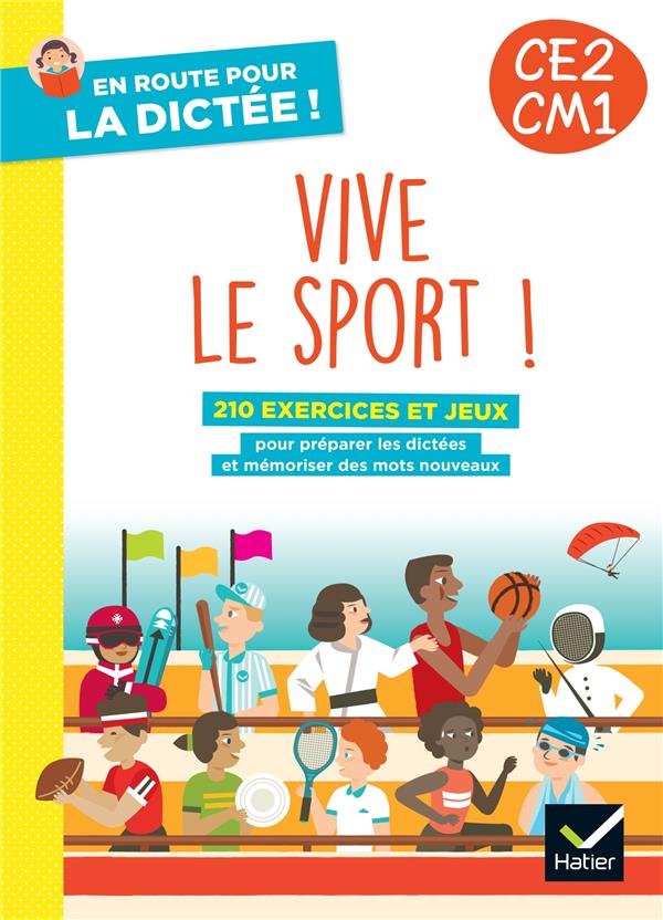 En route pour la dictee ce2-cm1 ! vive le sport ! ed. 2024 - cahier eleve