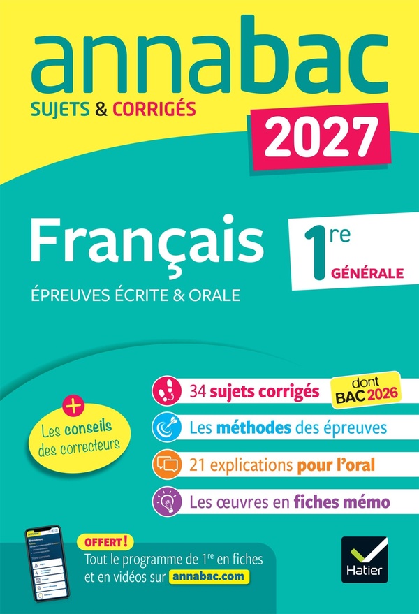 Annales du bac 2027 - annabac francais 1re generale (bac de francais ecrit & oral) - sujets corriges