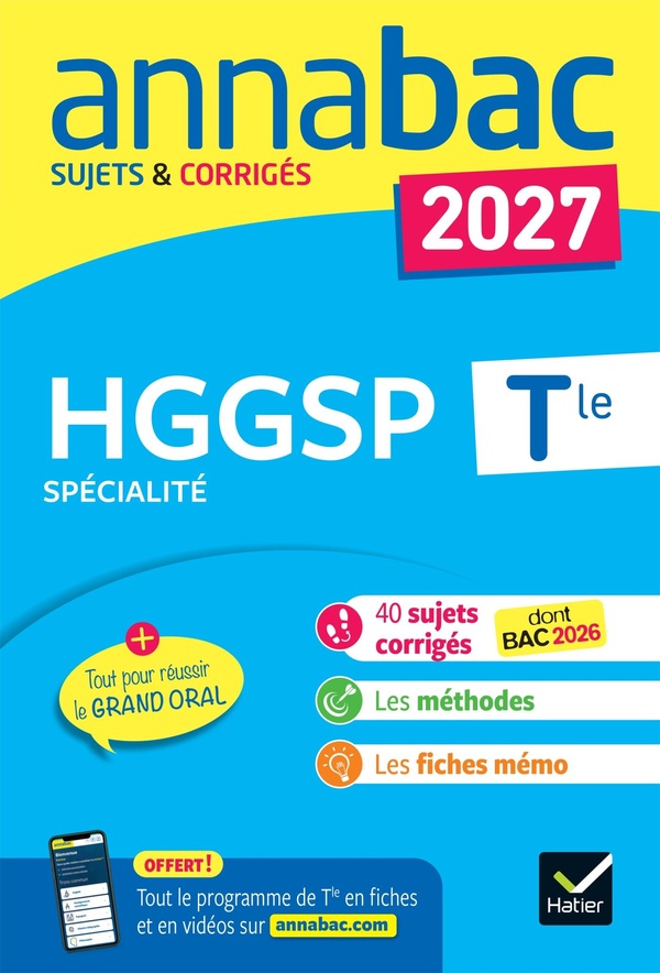 Annales du bac 2027 - annabac hggsp tle generale (specialite) - sujets corriges & methodes de l'epre