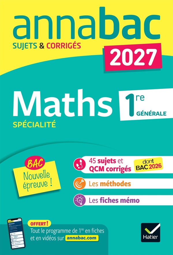 Annales du bac 2027 - annabac maths 1re generale specialite - nouvelle epreuve - sujets corriges & m
