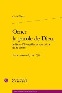 ORNER LA PAROLE DE DIEU, - PARIS, ARSENAL, MS. 592