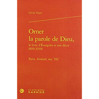 ORNER LA PAROLE DE DIEU, - PARIS, ARSENAL, MS. 592