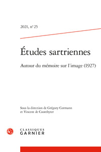 ETUDES SARTRIENNES - 2021, N  25 - AUTOUR DU MEMOIRE SUR L'IMAGE (1927)