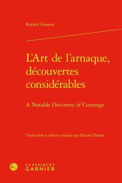 L'ART DE L'ARNAQUE, DECOUVERTES CONSIDERABLES - A NOTABLE DISCOVERY OF COZENAGE