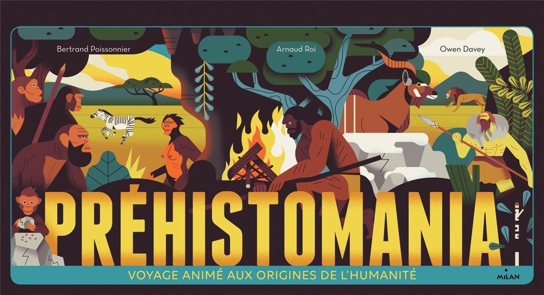 Prehistomania - voyage anime aux origines de l'humanite