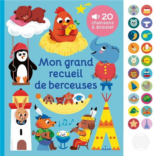 Mon grand livre sonore - mon grand recueil de berceuses - des 1 an
