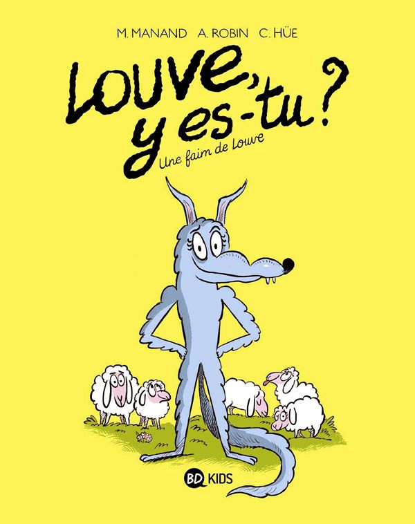 Louve y es-tu ?, tome 01 - une faim de louve
