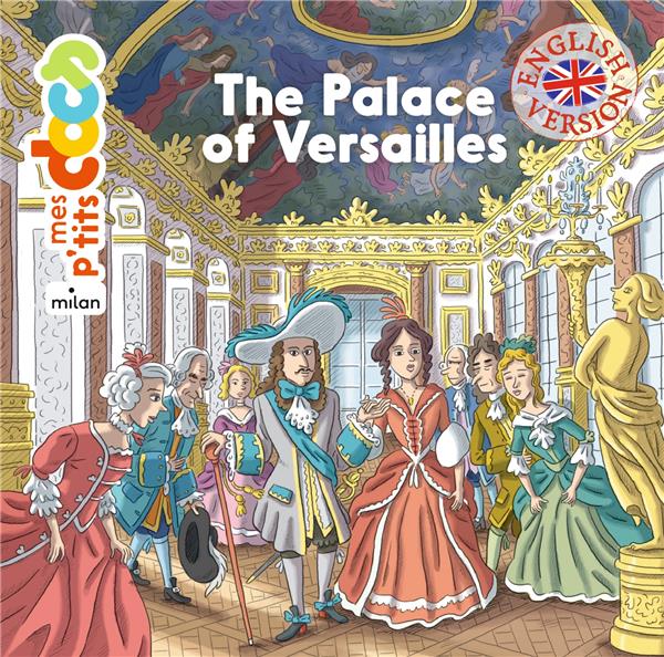 THE PALACE OF VERSAILLES