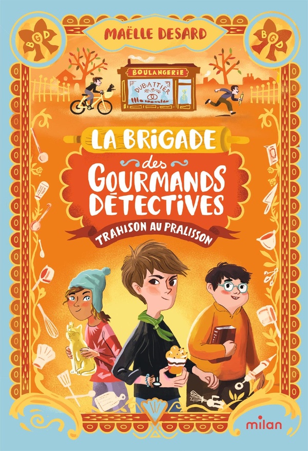 La brigade des gourmands detectives, tome 01 - trahison au pralisson