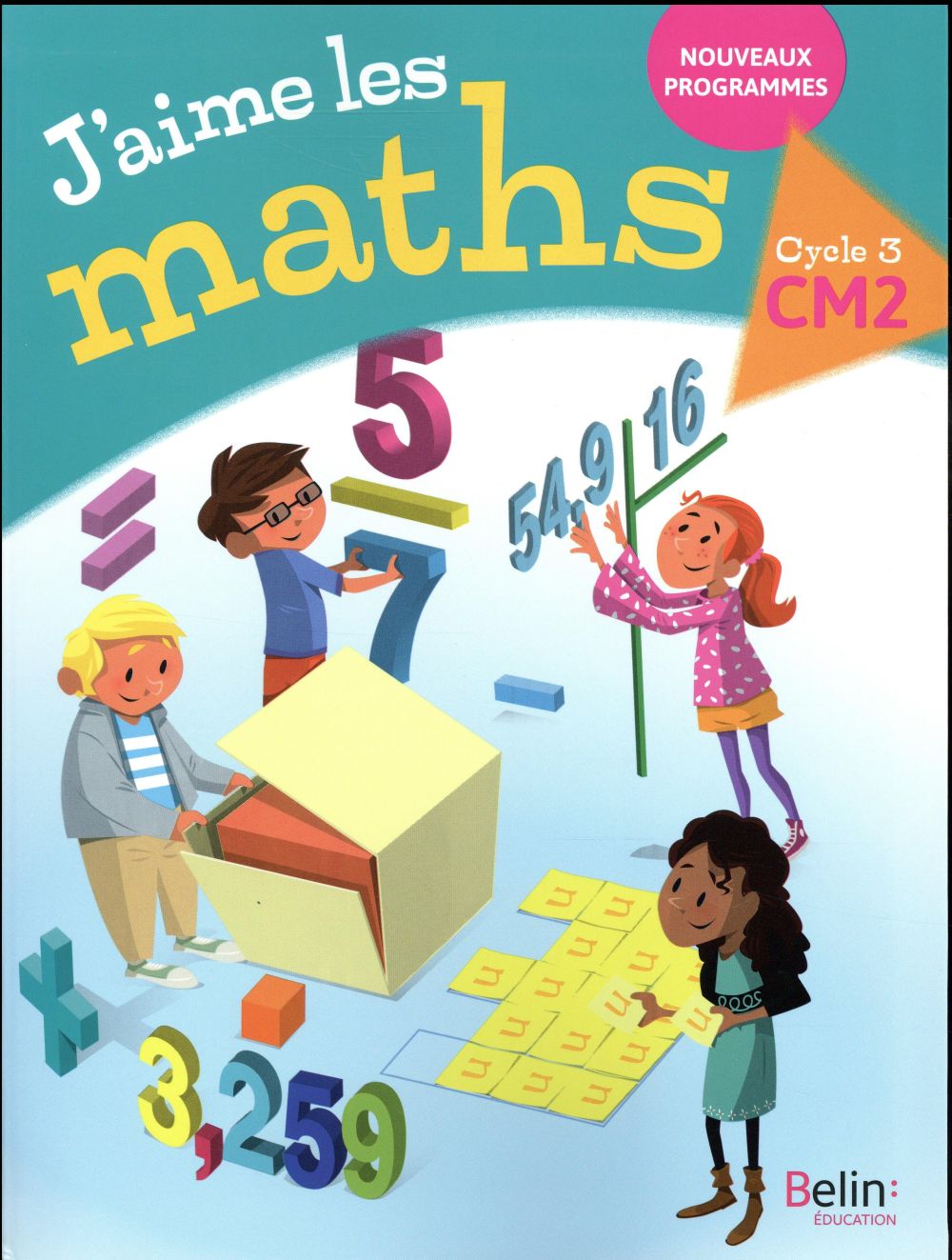 J'aime les maths cm2 - manuel eleve 2017 - livre de l'eleve