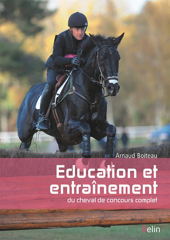 LE CHEVAL DE CONCOURS COMPLET : EDUCATION ET ENTRAINEMENT
